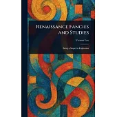 Renaissance Fancies and Studies