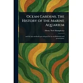 Ocean Gardens. The History of the Marine Aquarium