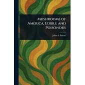 Mushrooms of America, Edible and Poisonous