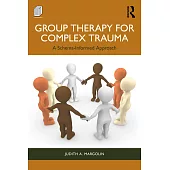 Group Therapy for Complex Trauma: A Schema-Informed Approach