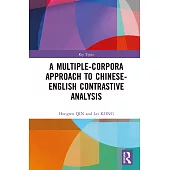 A Multiple-Corpora Approach to Chinese-English Contrastive Analysis