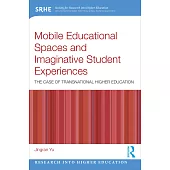 Mobile Educational Spaces and Imaginative Student Experiences: The Case of Transnational Higher Education