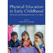 Physical Education in Early Childhood: Movement and Development from 3 to 6 Years