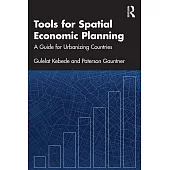 Tools for Spatial Economic Planning: A Guide for Urbanizing Countries