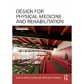 Design for Physical Medicine and Rehabilitation