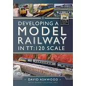 Developing a Model Railway in Tt:120 Scale