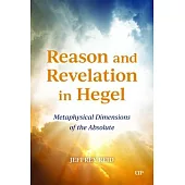 Reason and Revelation in Hegel: Metaphysical Dimension of the Absolute
