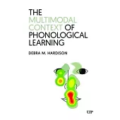 The Multimodal Context of Phonological Learning
