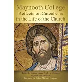Maynooth College Reflects on Catechesis in the Life of the Church