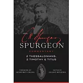 Spurgeon Commentary: 2 Thessalonians, 2 Timothy, Titus