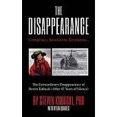 Conspiracy, Revolution, Revelation: The Extraordinary Disappearance of Steven Kubacki