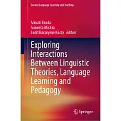 Exploring Interactions Between Linguistic Theories, Language Learning and Pedagogy
