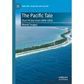 The Pacific Tale: Short Fiction from 1890-1950