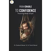 From Cradle to Confidence: Parenting Made Simple