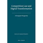 Competition Law and Digital Transformation: A European Perspective