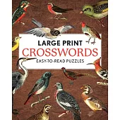 Large Print Crosswords: Easy-To-Read Puzzles