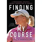 Finding My Course: A professional athlete’s journey through pain to purpose
