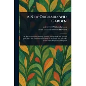 A New Orchard And Garden