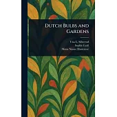 Dutch Bulbs and Gardens