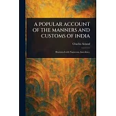 A Popular Account of the Manners and Customs of India