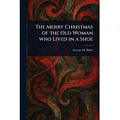 The Merry Christmas of the Old Woman Who Lived in a Shoe