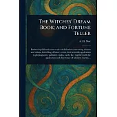 The Witches’ Dream Book; and Fortune Teller