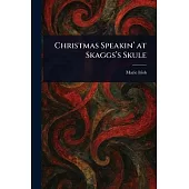 Christmas Speakin’ at Skaggs’s Skule