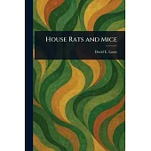 House Rats and Mice