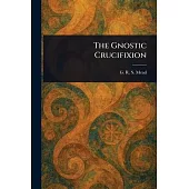 The Gnostic Crucifixion
