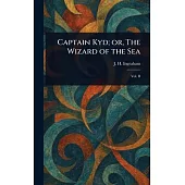 Captain Kyd; or, The Wizard of the Sea