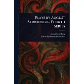 Plays by August Strindberg, Fourth Series