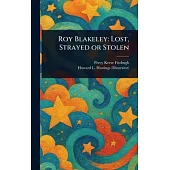 Roy Blakeley: Lost, Strayed or Stolen