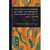 The Collected Works in Verse and Prose of William Butler Yeats, Vol. 7 (of 8)