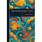 Ralph Raymond’s Heir
