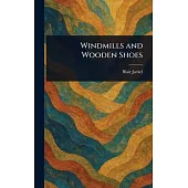 Windmills and Wooden Shoes