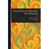 The Physical Training of Children