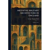 Mediæval Military Architecture in England