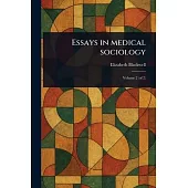 Essays in Medical Sociology