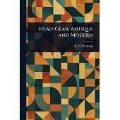Head-Gear, Antique and Modern
