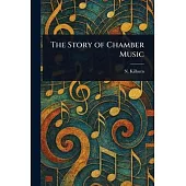 The Story of Chamber Music