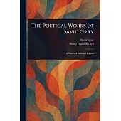 The Poetical Works of David Gray