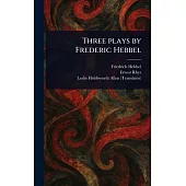 Three Plays by Frederic Hebbel