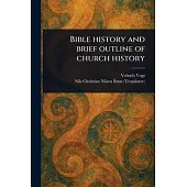 Bible History and Brief Outline of Church History