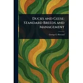Ducks and Geese: Standard Breeds and Management