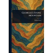 Georgia’s Stone Mountain