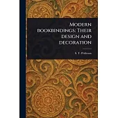 Modern Bookbindings: Their Design and Decoration