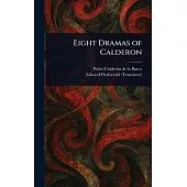 Eight Dramas of Calderon