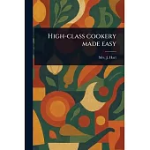 High-class Cookery Made Easy
