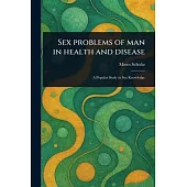 Sex Problems of Man in Health and Disease