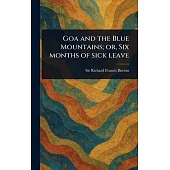 Goa and the Blue Mountains; or, Six Months of Sick Leave